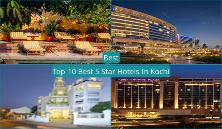 Top 10 Best 5 Star Hotels In Kochi